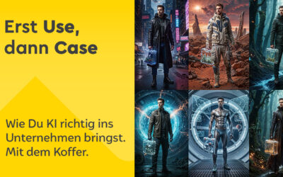 Erst USE, dann CASE: Wie Du sinnvoll zu echten KI Use Cases kommst